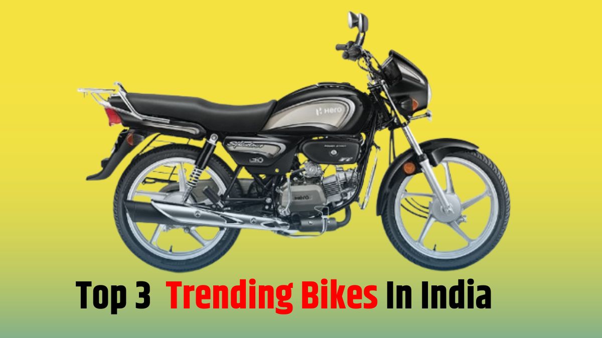 Top 3 Most Popular Trending Bikes In India